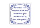 Delfts Blauw tegeltje Achter Elke Boze Vrouw 15x15 cm