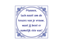 Delfts Blauw tegeltje De Keuzes Van Je Vrouw 15x15 cm
