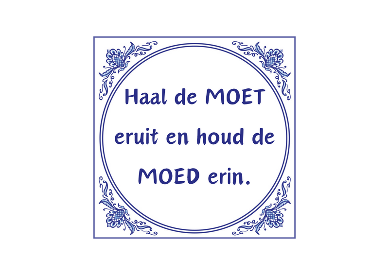 Delfts Blauw tegeltje Moet Eruit 15x15 cm